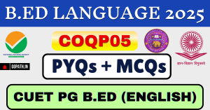 CUET PG B.Ed PYQS English 2025 (COQP05)