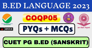 CUET PG B.Ed PYQS Sanskrit 2023 (COQP05)